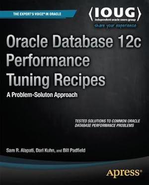 Bild des Verkufers fr Oracle Database 12c Performance Tuning Recipes : A Problem-Solution Approach zum Verkauf von AHA-BUCH GmbH