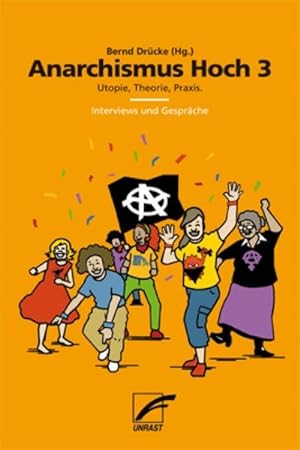 Seller image for Anarchismus Hoch 3 : Utopie, Theorie, Praxis. Interviews und Gesprche for sale by AHA-BUCH GmbH