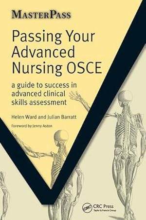Bild des Verkufers fr Passing Your Advanced Nursing OSCE : A Guide to Success in Advanced Clinical Skills Assessment zum Verkauf von AHA-BUCH GmbH