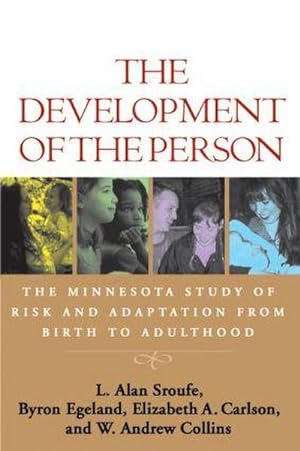 Bild des Verkufers fr The Development of the Person : The Minnesota Study of Risk and Adaptation from Birth to Adulthood zum Verkauf von AHA-BUCH GmbH