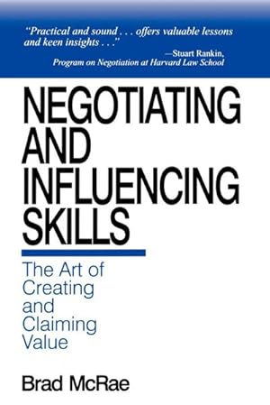 Immagine del venditore per Negotiating and Influencing Skills : The Art of Creating and Claiming Value venduto da AHA-BUCH GmbH