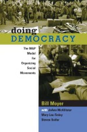 Imagen del vendedor de Doing Democracy : The Map Model for Organizing Social Movements a la venta por AHA-BUCH GmbH