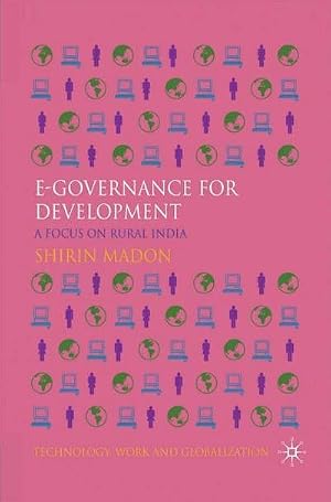 Immagine del venditore per E-Governance for Development : A Focus on Rural India venduto da AHA-BUCH GmbH