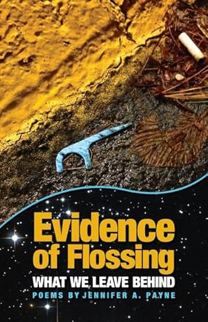 Seller image for Evidence of Flossing : What We Leave Behind for sale by AHA-BUCH GmbH