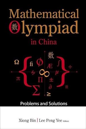 Bild des Verkufers fr Mathematical Olympiad In China: Problems And Solutions : Problems and Solutions zum Verkauf von AHA-BUCH GmbH