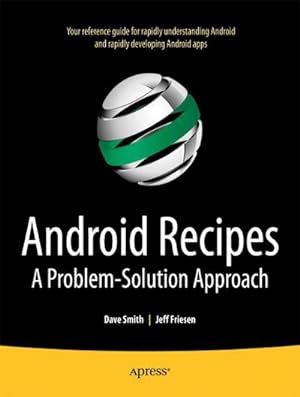 Seller image for Android Recipes : A Problem-Solution Approach for sale by AHA-BUCH GmbH