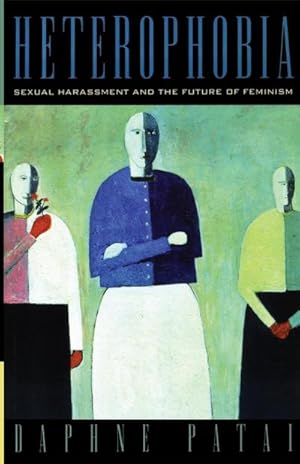 Seller image for Heterophobia : Sexual Harassment and the Future of Feminism for sale by AHA-BUCH GmbH