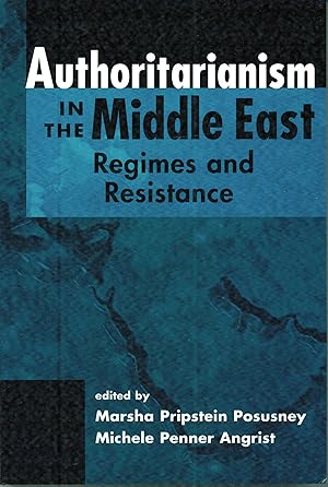 Bild des Verkufers fr Authoritarianism In The Middle East: Regimes And Resistance zum Verkauf von Sperry Books