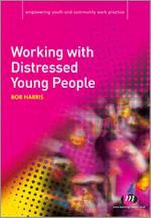 Seller image for Working with Distressed Young People for sale by AHA-BUCH GmbH