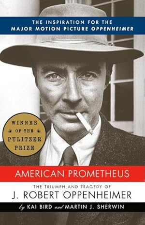 Bild des Verkufers fr American Prometheus : The Triumph and Tragedy of J. Robert Oppenheimer zum Verkauf von AHA-BUCH GmbH