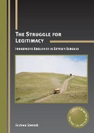 Seller image for The Struggle for Legitimacy : Indigenized Englishes in Settler Schools for sale by AHA-BUCH GmbH