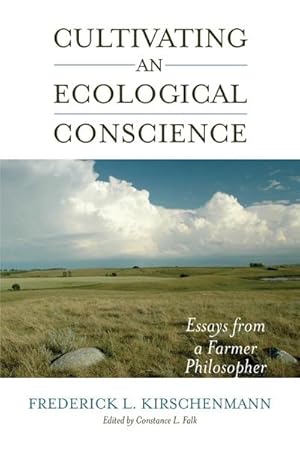 Seller image for Cultivating an Ecological Conscience : Essays from a Farmer Philosopher for sale by AHA-BUCH GmbH