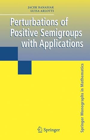 Seller image for Perturbations of Positive Semigroups with Applications for sale by AHA-BUCH GmbH