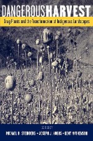 Seller image for Dangerous Harvest : Drug Plants and the Transformation of Indigenous Landscapes for sale by AHA-BUCH GmbH