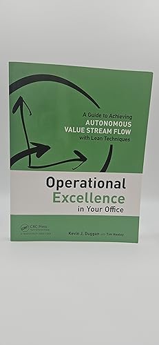 Imagen del vendedor de Operational Excellence in Your Office: A Guide to Achieving Autonomous Value Stream Flow with Lean Techniques a la venta por thebookforest.com