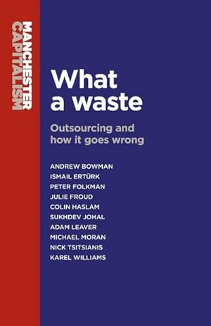 Seller image for What a waste : Outsourcing and how it goes wrong for sale by AHA-BUCH GmbH