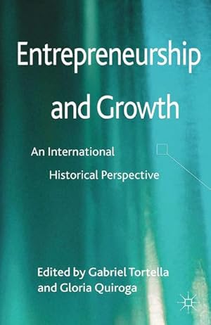 Seller image for Entrepreneurship and Growth : An International Historical Perspective for sale by AHA-BUCH GmbH