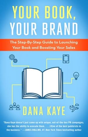 Bild des Verkufers fr Your Book, Your Brand : The Step-By-Step Guide to Launching Your Book and Boosting Your Sales zum Verkauf von AHA-BUCH GmbH