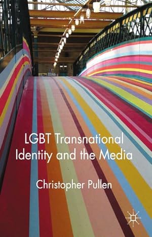 Imagen del vendedor de LGBT Transnational Identity and the Media a la venta por AHA-BUCH GmbH