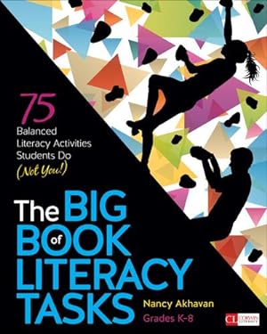 Bild des Verkufers fr The Big Book of Literacy Tasks, Grades K-8 : 75 Balanced Literacy Activities Students Do (Not You!) zum Verkauf von AHA-BUCH GmbH