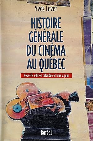 Immagine del venditore per Histoire gnrale du cinma au Qubec. dition refondue et mise  jour venduto da Librairie La fort des Livres