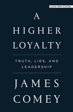 Seller image for A Higher Loyalty: Truth, Lies, and Leadership for sale by AHA-BUCH GmbH