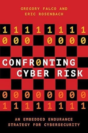 Bild des Verkufers fr Confronting Cyber Risk : An Embedded Endurance Strategy for Cybersecurity zum Verkauf von AHA-BUCH GmbH