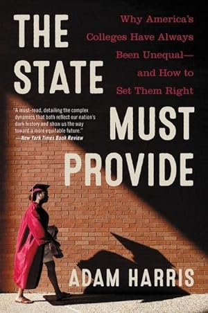 Imagen del vendedor de The State Must Provide : The Definitive History of Racial Inequality in American Higher Education a la venta por AHA-BUCH GmbH