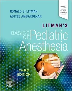 Bild des Verkufers fr Litman's Basics of Pediatric Anesthesia zum Verkauf von AHA-BUCH GmbH