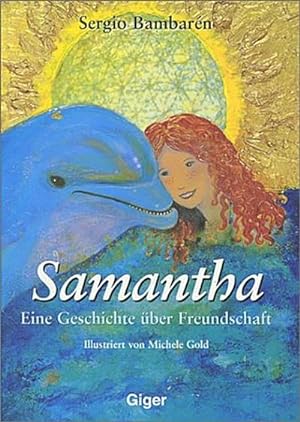 Seller image for Samantha : Eine Geschichte ber Freundschaft for sale by Smartbuy