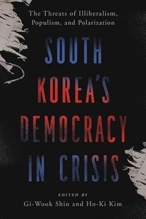 Seller image for South Korea's Democracy in Crisis : The Threats of Illiberalism, Populism, and Polarization for sale by AHA-BUCH GmbH