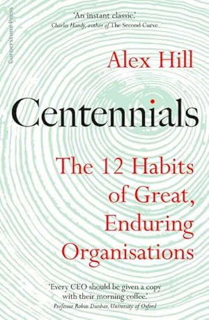 Seller image for Centennials : The 12 Habits of Great, Enduring Organisations for sale by AHA-BUCH GmbH