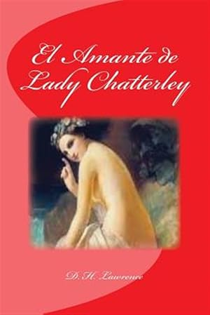 Imagen del vendedor de El Amante de Lady Chatterley -Language: spanish a la venta por GreatBookPrices