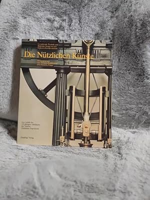 Seller image for Die ntzlichen Knste : gestaltende Technik u. bildende Kunst seit d. industriellen Revolution ; aus Anlass d. 125jhrigen Jubilums d. Vereins Dt. Ingenieure ; Ausstellung in Berlin, Messegelnde am Funkturm, 15. Mai - 21. Juni 1981. hrsg. von Tilmann Buddensieg u. Henning Rogge for sale by TschaunersWelt