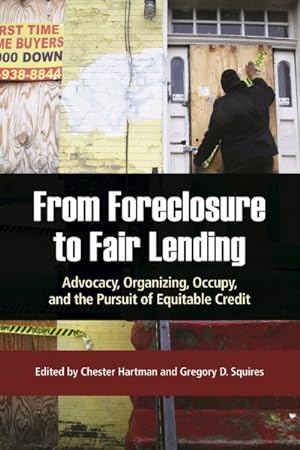 Bild des Verkufers fr From Foreclosure to Fair Lending : Advocacy, Organizing, Occupy, and the Pursuit of Equitable Credit zum Verkauf von GreatBookPrices