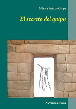 Immagine del venditore per El secreto del quipu : Narracin peruana venduto da Smartbuy
