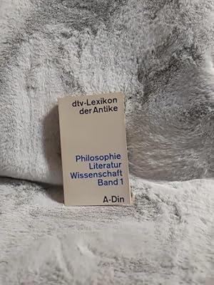 dtv-Lexikon der Antike; Teil: 1., Philosophie, Literatur, Wissenschaft. Bd. 1. A - Din / dtv ; 3071