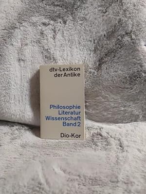 dtv-Lexikon der Antike; Teil: 1., Philosophie, Literatur, Wissenschaft. Bd. 2. Dio - Kor / dtv ; ...