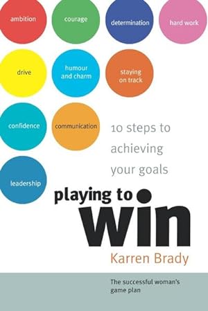 Bild des Verkufers fr Playing to Win : 10 Steps to Achieving Your Goals zum Verkauf von Smartbuy