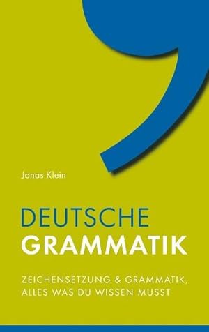 Bild des Verkufers fr Deutsche Grammatik : Zeichensetzung und Grammatik, alles was du wissen musst zum Verkauf von Smartbuy