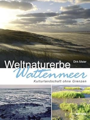 Bild des Verkufers fr Weltnaturerbe Wattenmeer : Kulturlandschaft ohne Grenzen zum Verkauf von Smartbuy