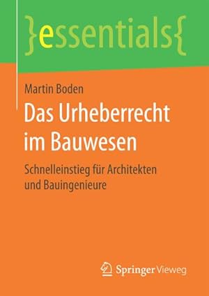 Seller image for Das Urheberrecht im Bauwesen : Schnelleinstieg fr Architekten und Bauingenieure for sale by Smartbuy