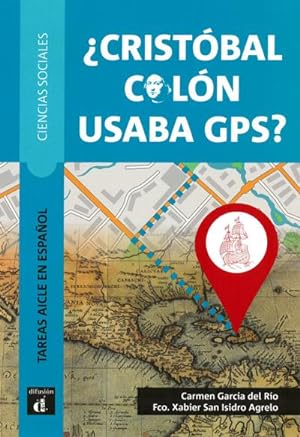 Bild des Verkufers fr Cristobal Coln usaba GPS? : Nivel A2/B1 zum Verkauf von Smartbuy