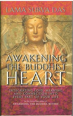 Bild des Verkufers fr AWAKENING THE BUDDHIST HEART Integrating Love, Meaning, and Connection Into Every Part of Your Life zum Verkauf von The Avocado Pit