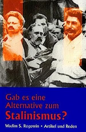 Bild des Verkufers fr Gab es eine Alternative zum Stalinismus? : Artikel und Reden zum Verkauf von Smartbuy