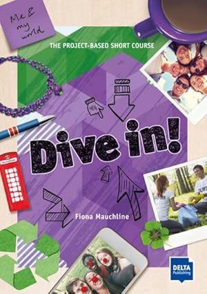 Imagen del vendedor de Dive in! Purple : Me and my world. The Project-based Short Course. Level A2-B1 + online a la venta por Smartbuy