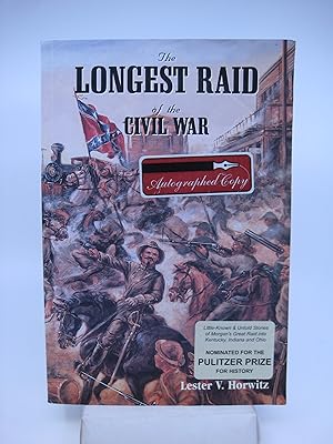 The Longest Raid of the Civil War: Little-Known & Untold Stories of Morgan's Raid into Kentucky, ...