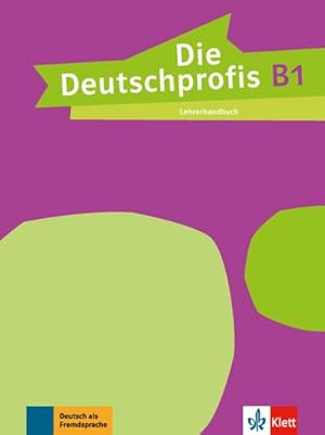 Image du vendeur pour Die Deutschprofis B1. Lehrerhandbuch mis en vente par Smartbuy