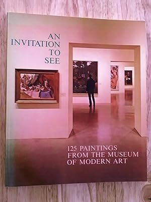 Imagen del vendedor de An invitation to see: 125 paintings from the Museum of Modern Art a la venta por Livresse