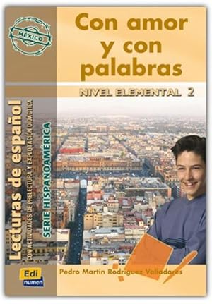 Image du vendeur pour Lecturas de Espaol Serie Hispanoamrica A2 Con Amor Y Con Palabras (Mxico) : Con Actividades de Prelectura Y Explotacin Didctica mis en vente par Smartbuy